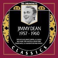 Jimmy Dean - The Chronogical Classics 1957- 1960